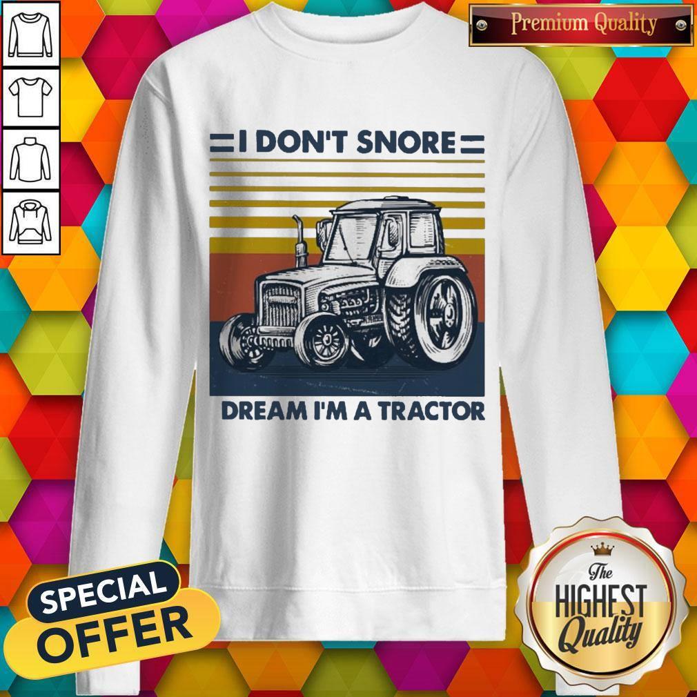 Funny I Don’t Snore I Dream I’m A Tractor Vintage Shirt