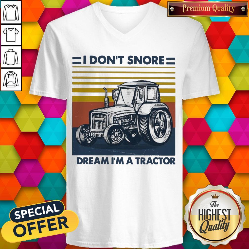 Funny I Don’t Snore I Dream I’m A Tractor Vintage Shirt