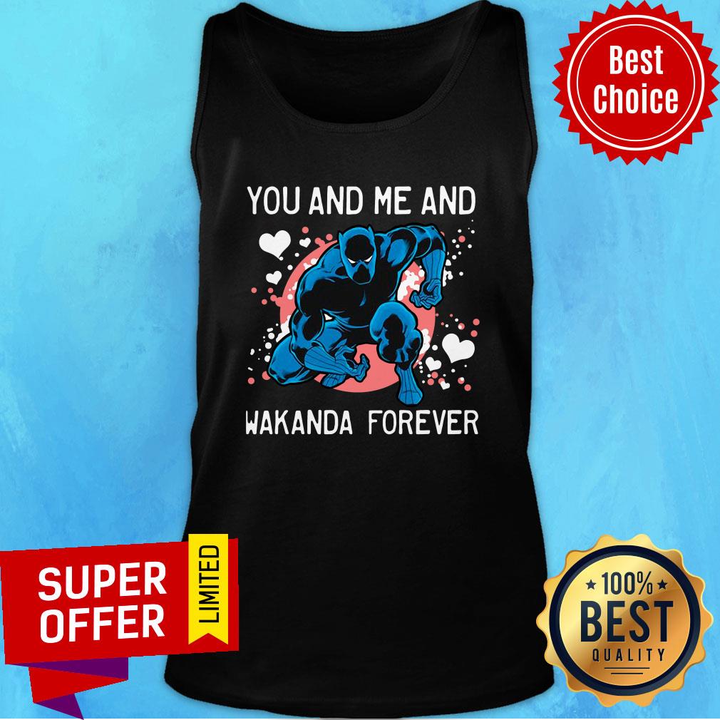 Funny Junior You And Me And Wakanda Forever Black Panther Shirt
