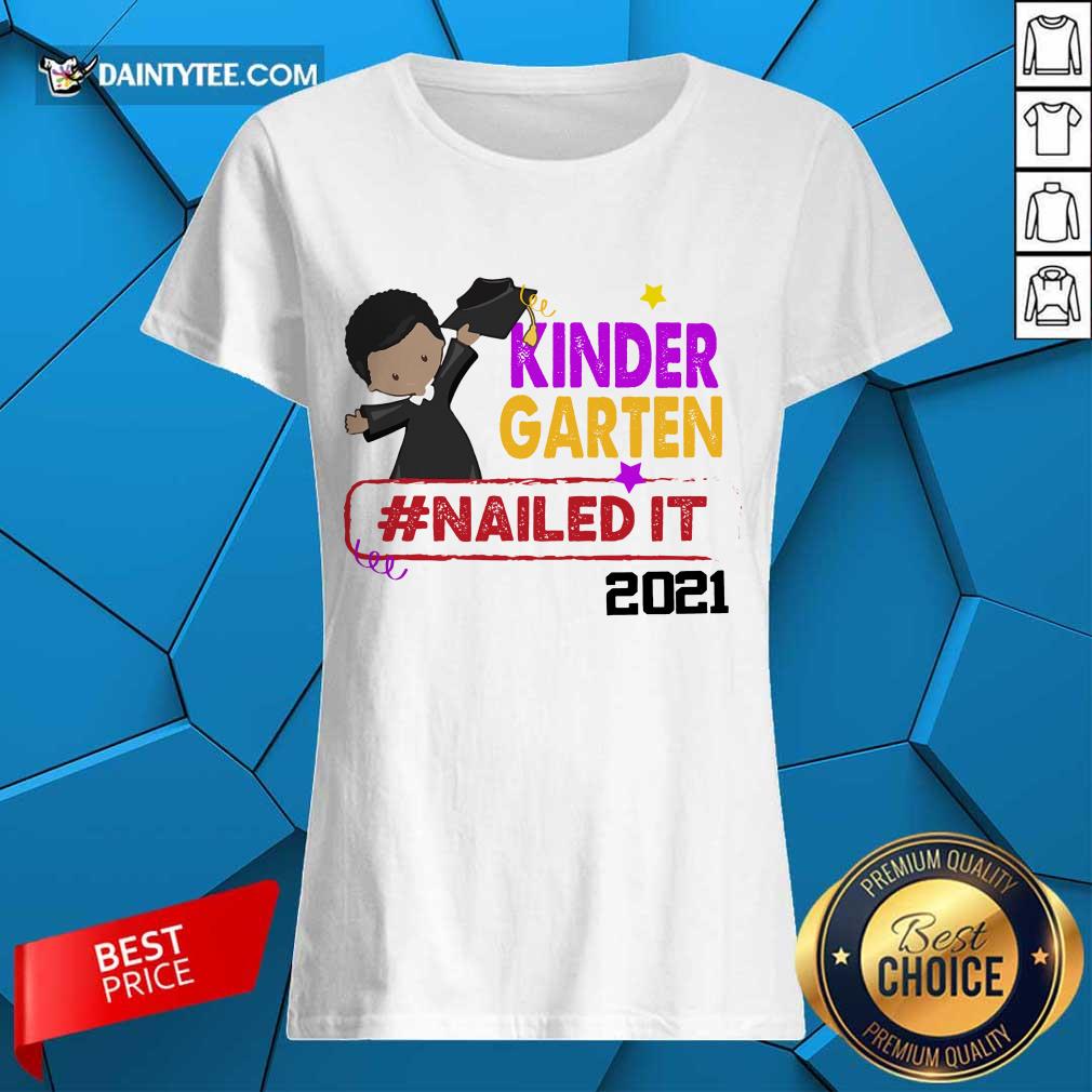 Funny Kindergarten Nailed It 2021 Shirt