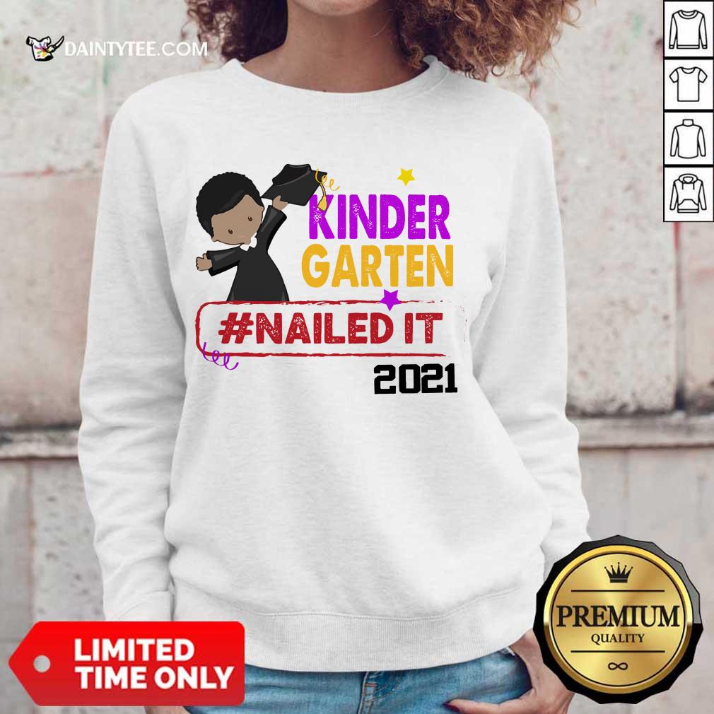 Funny Kindergarten Nailed It 2021 Shirt