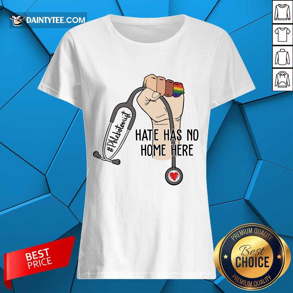 Funny Phlebotomist Hate Has No Home Here Shirt