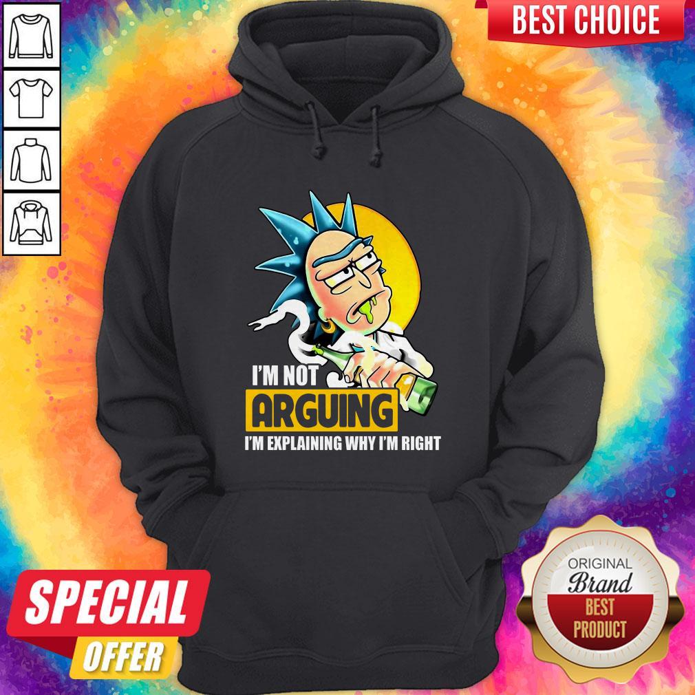 Funny Rick Sanchez I'm Not Arguing I'm Explaining Why I'm Right Shirt