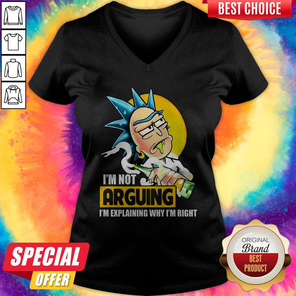 Funny Rick Sanchez I'm Not Arguing I'm Explaining Why I'm Right Shirt