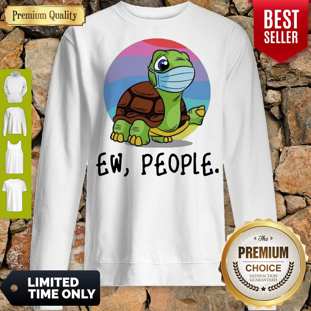 Funny Turtle Mask Ew People Shirt
