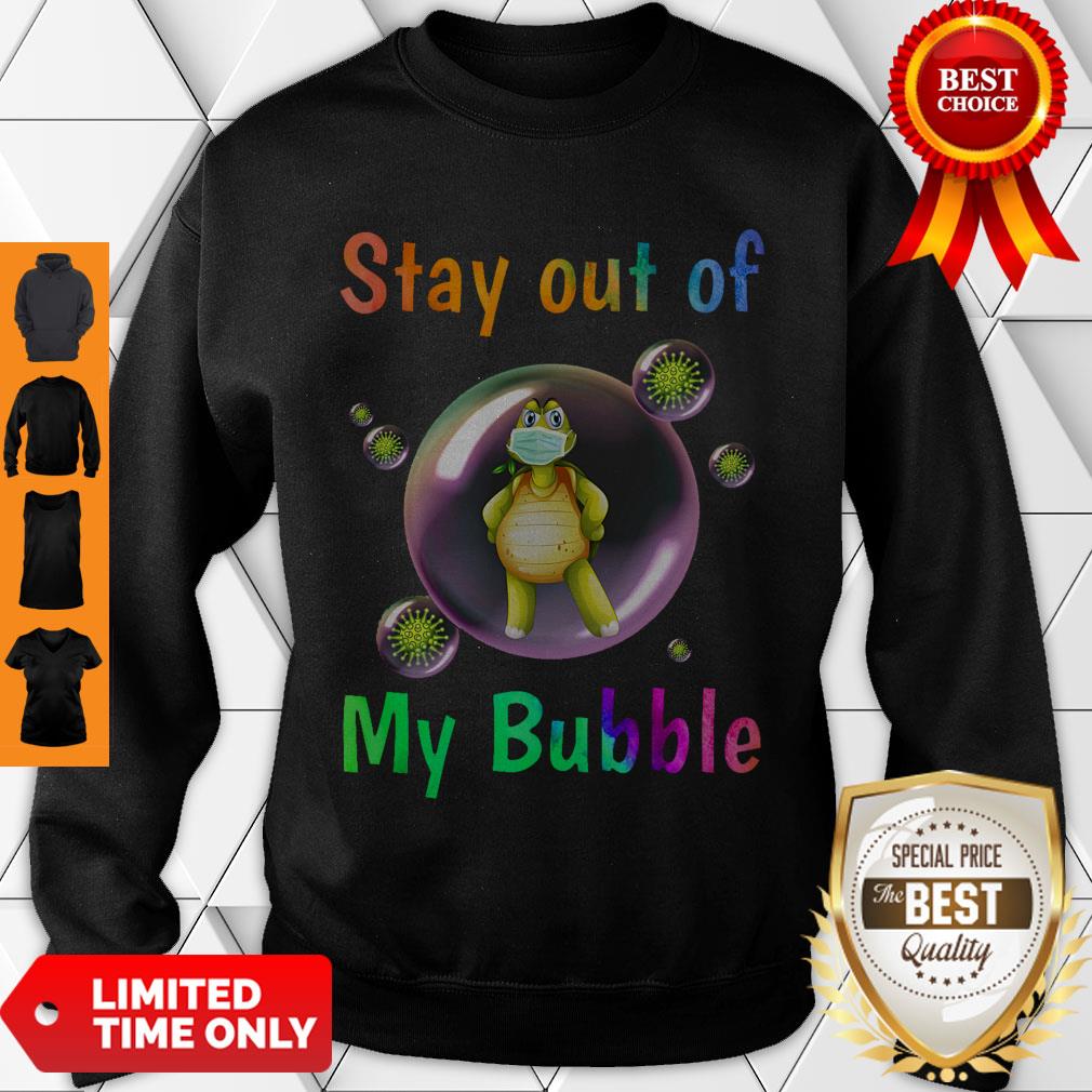 Funny Turtle Stay Out Of My Bubble Shirt