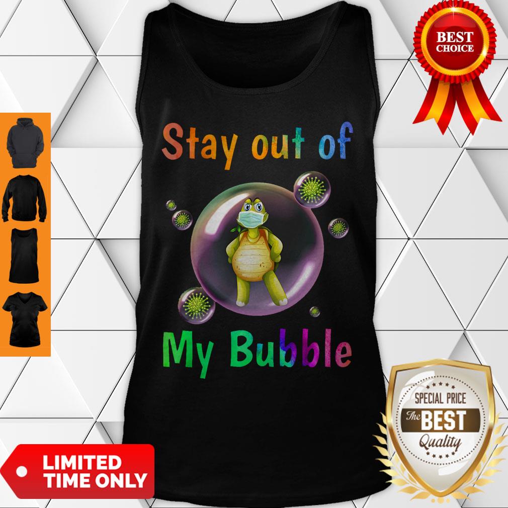 Funny Turtle Stay Out Of My Bubble Shirt