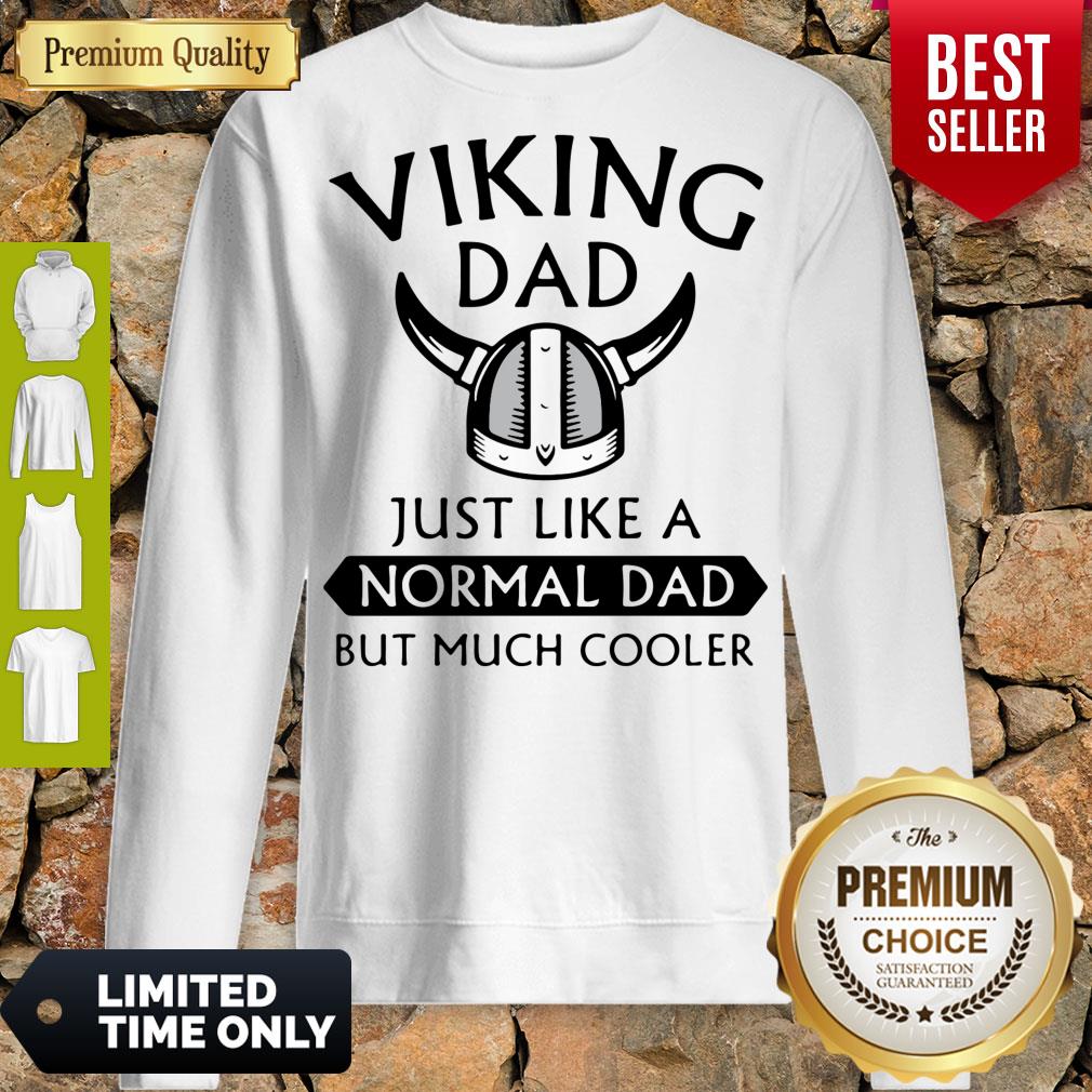 Funny Viking Dad Just Like A Normal Dad But Much Cooler Shirt