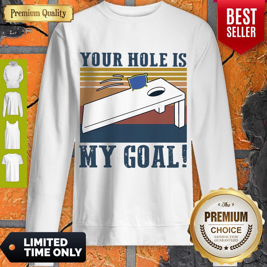 Funny Your Hole Is My Goal Vintage Shirt