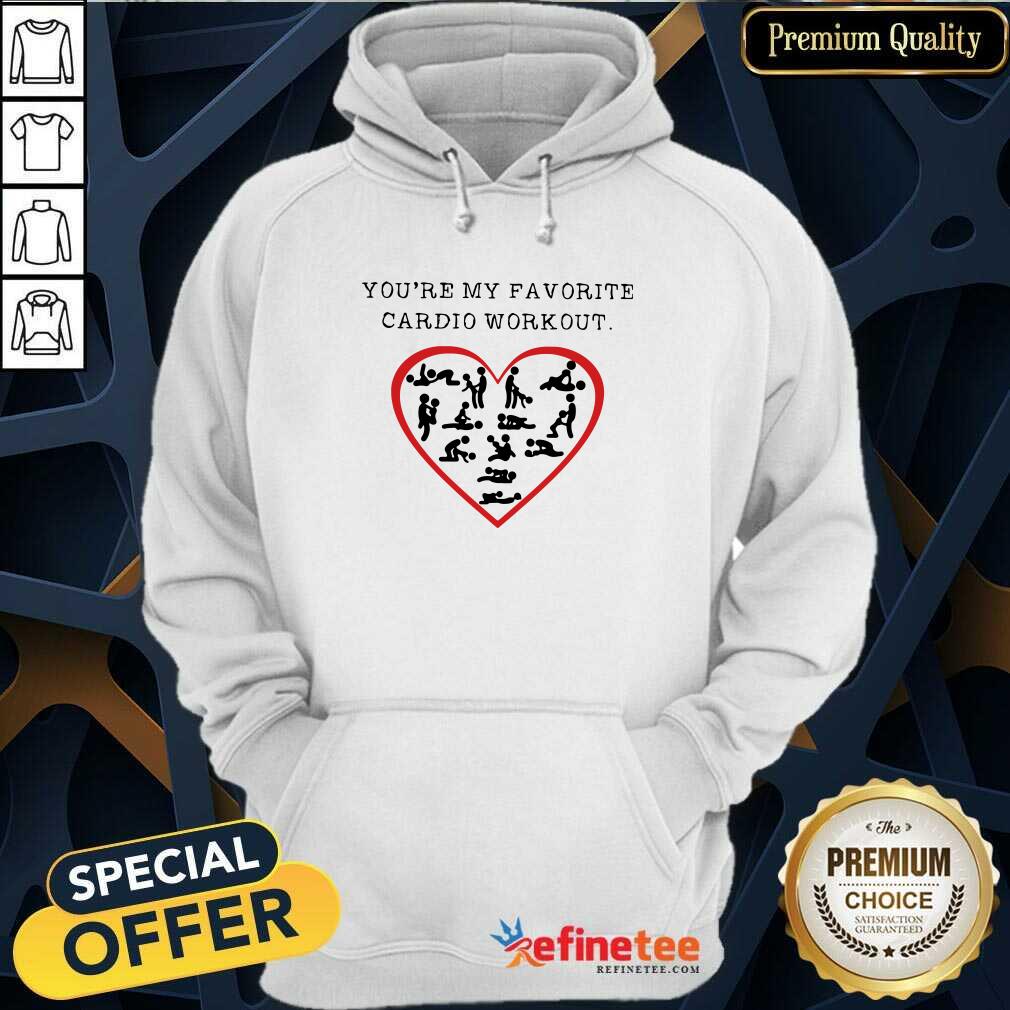 Funny Youre My Favourite Cardio Workout Heart Shirt