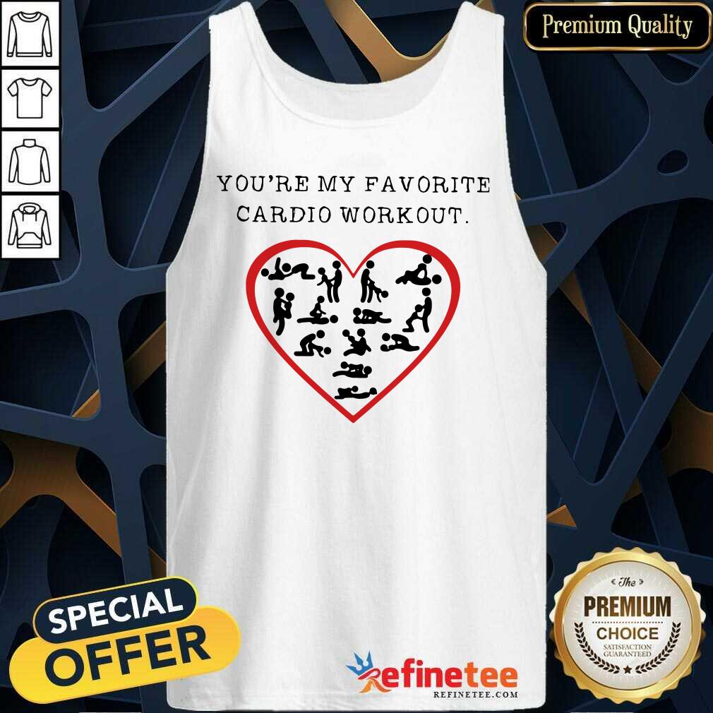 Funny Youre My Favourite Cardio Workout Heart Shirt