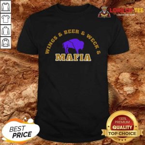 Good The Buffalo Bills Wings Beer And Wech Mafia 2021 Shirt