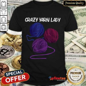 Crazy Yarn Lady Shirt