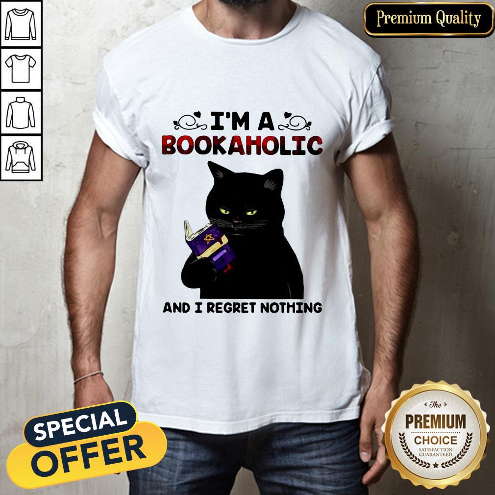 Black Cat I’m A Bookaholic And I Regret Nothing Shirt
