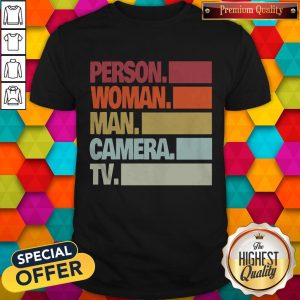 Nice Person Woman Man Camera TV Tee Donald Trump’s Crazy Cognitive Test Word Association Shirt
