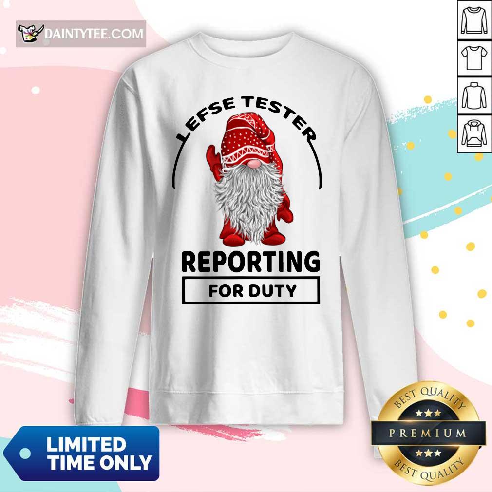 Gnome Lefse Tester Reporting For Duty Shirt