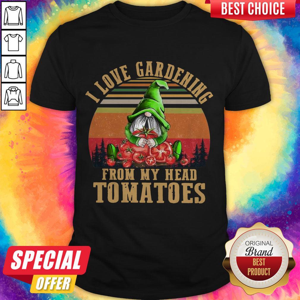 Gnomes I Love Gardening From My Head Tomatoes Vintage Shirt