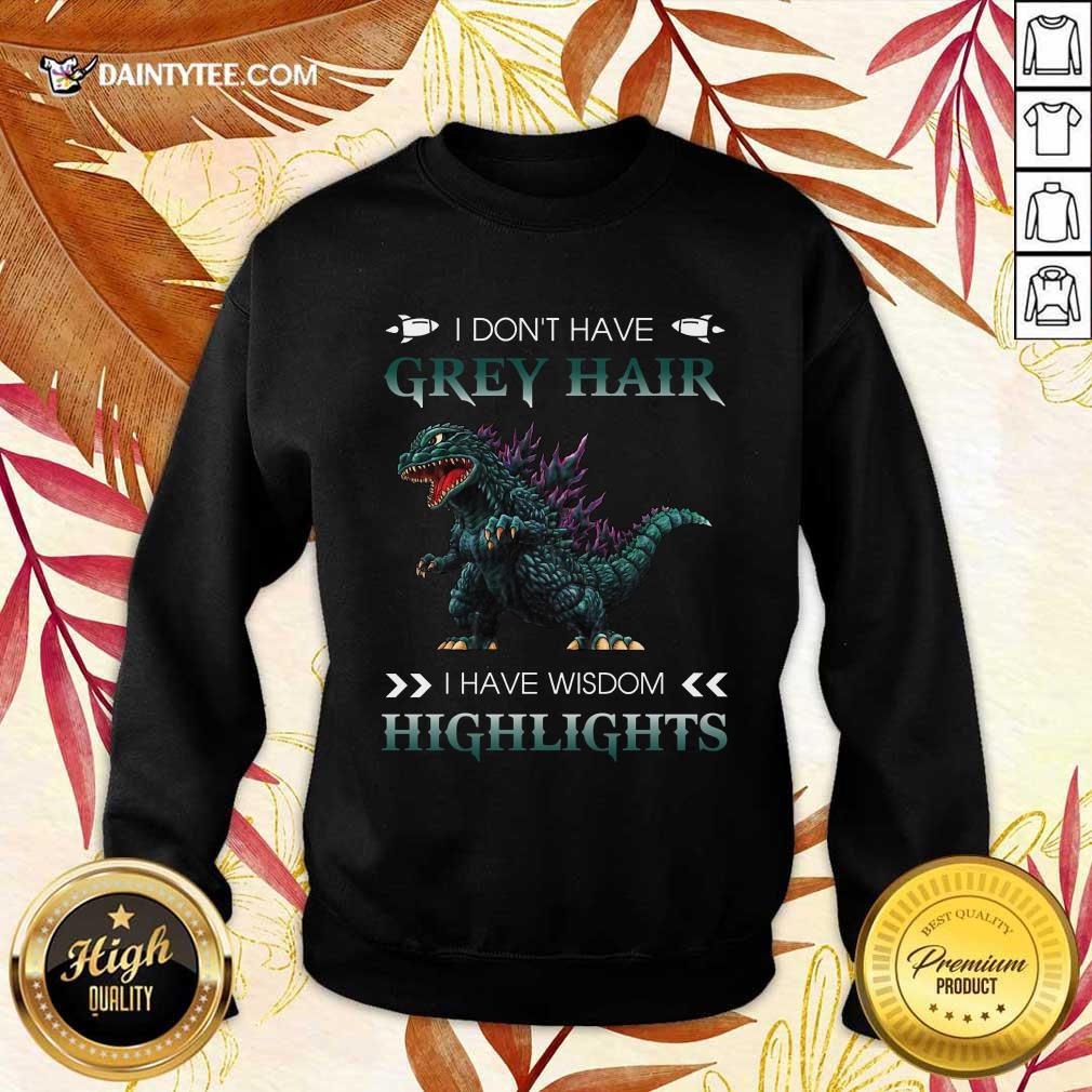 Godzilla Grey Hair Highlights Shirt