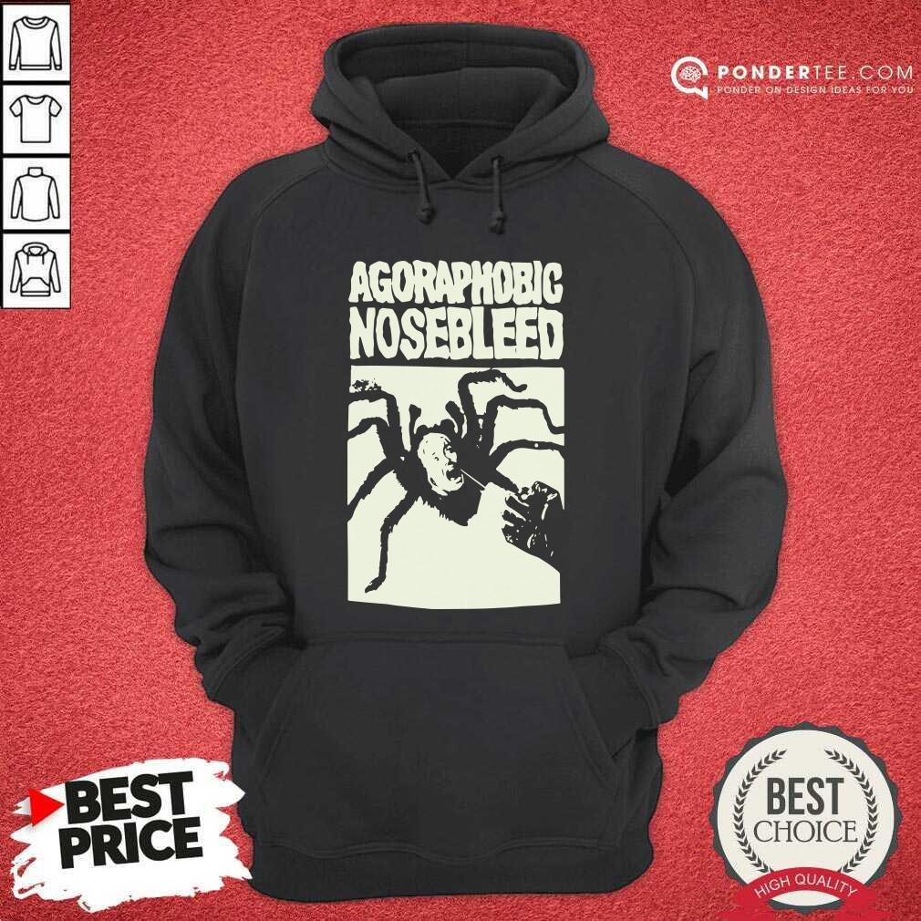 Good Agoraphobic Nosebleed Spider Woman Shirt