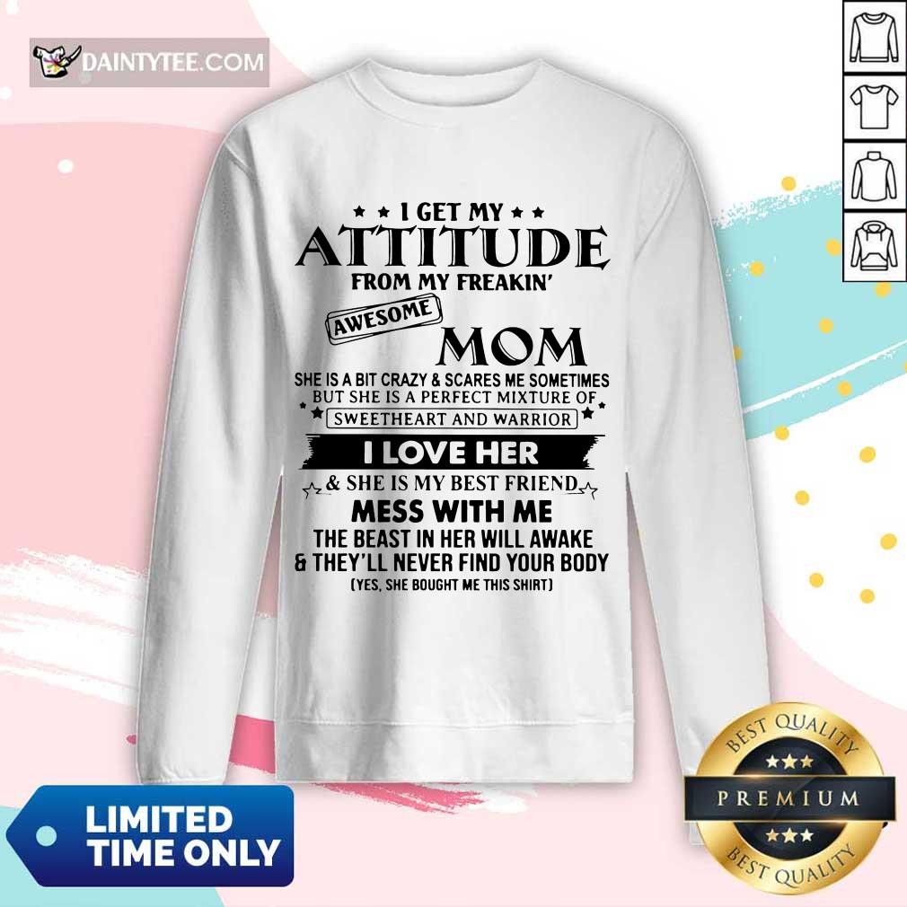 Good Attitude Awesome Mom I Love Her Shirt