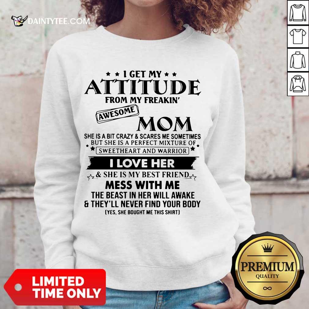 Good Attitude Awesome Mom I Love Her Shirt