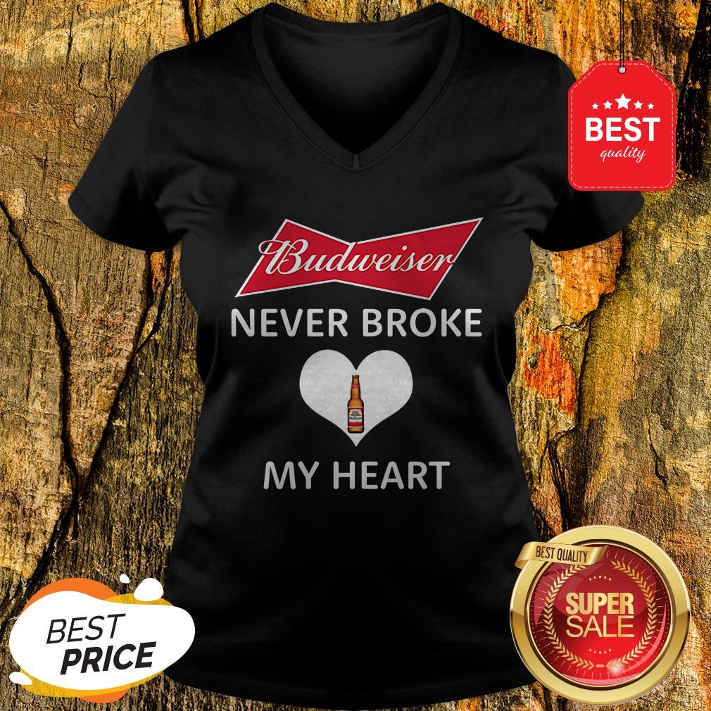 Good Budweiser Never Broke My Heart Shirt