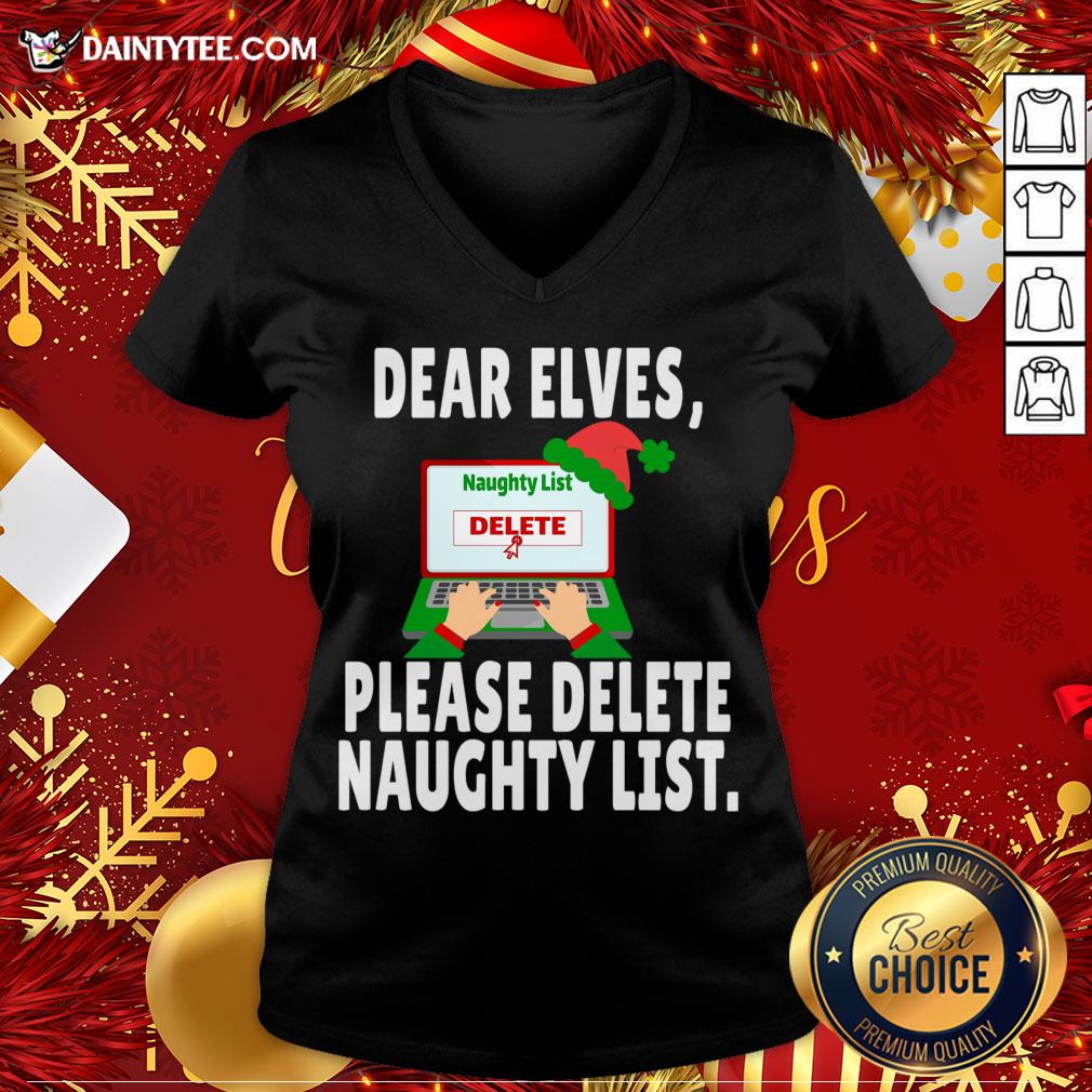 Good Dear Elves Please Delete Naughty List Funny Christmas II T-Shirt