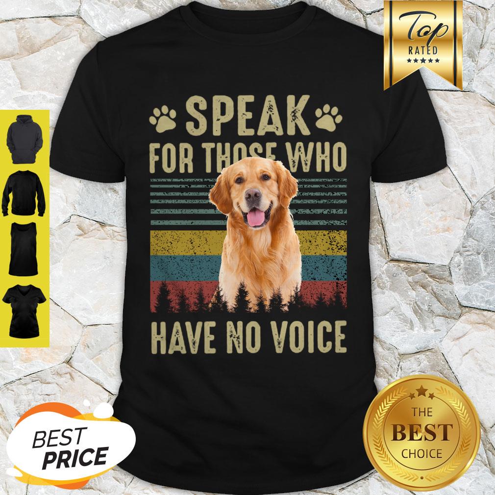 Good Golden Retriever Speak For Those Who Have No Voice Vintage Shirt