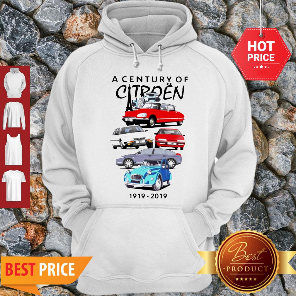 Good Hot A Century Of Citroen 1919-2019 Shirt