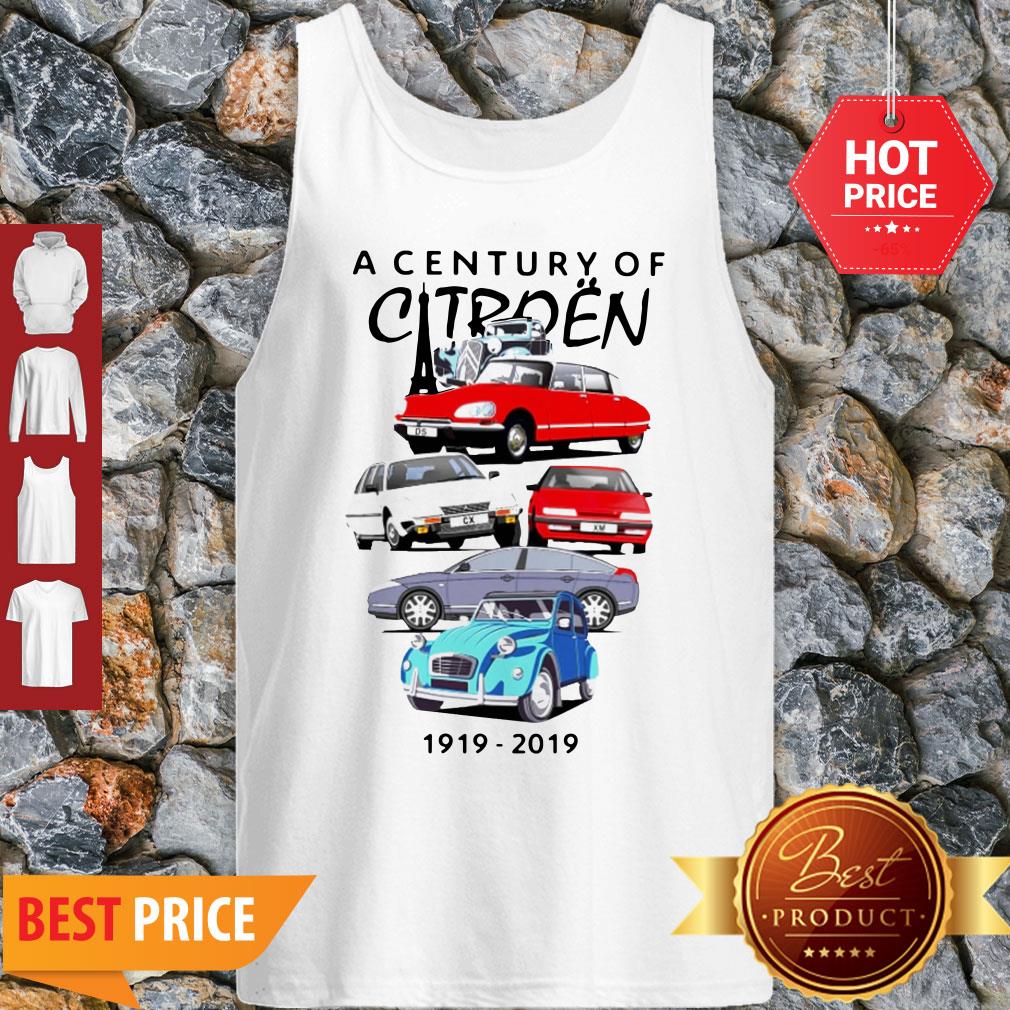 Good Hot A Century Of Citroen 1919-2019 Shirt