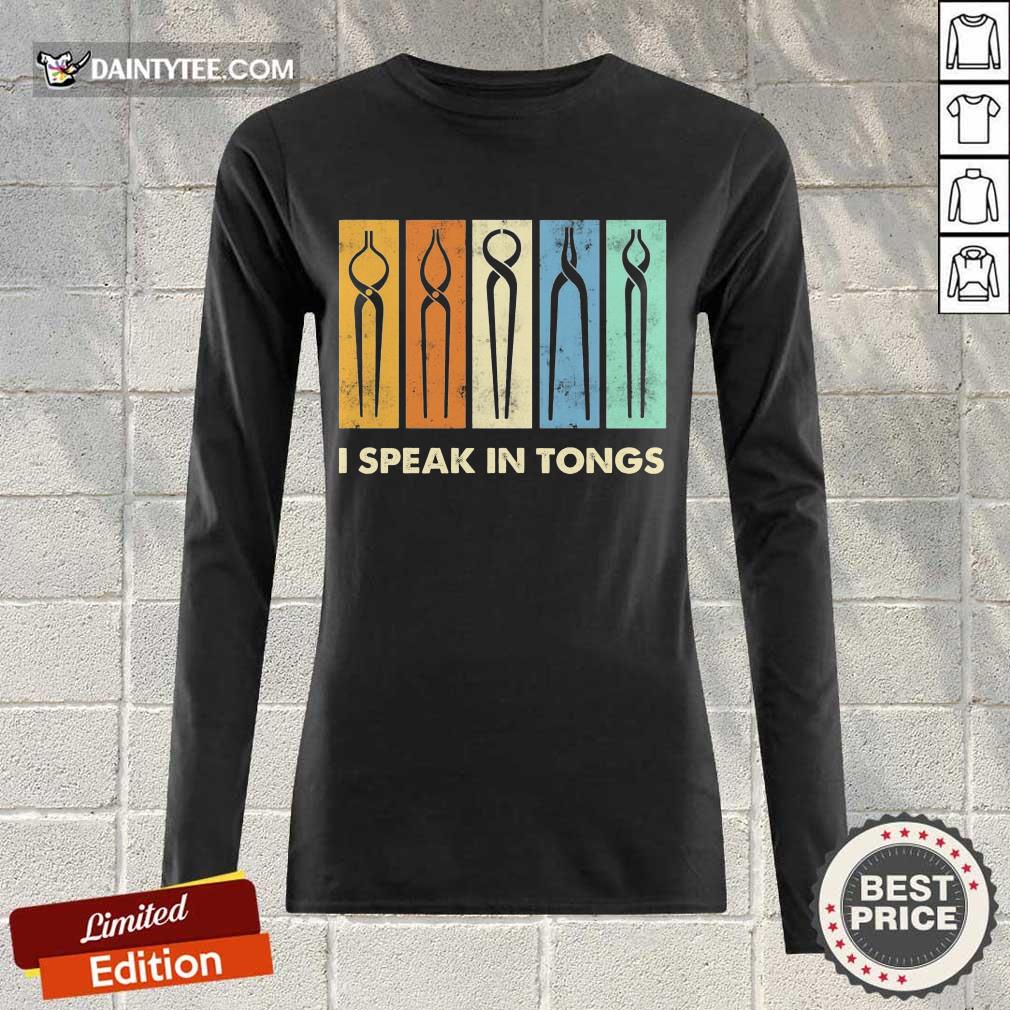 Good I Speak In Tongs Vintage Enthusiastic 456 Shirt