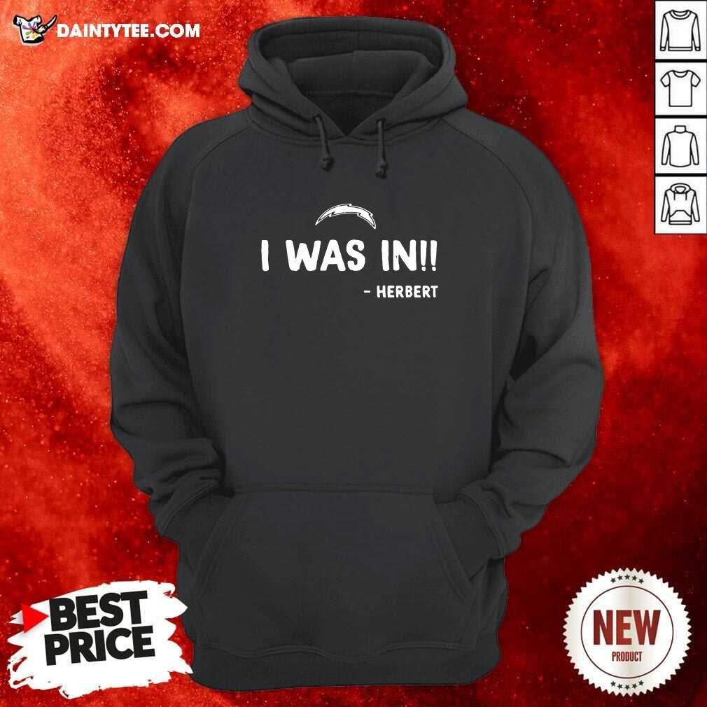 Good I Was In Herbert Shirt