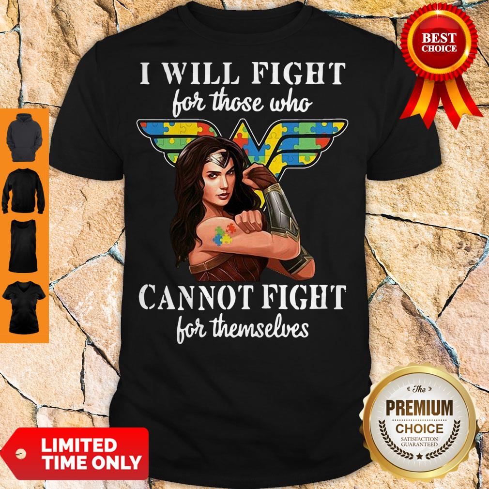 Good I Will Fight For Those Who Cannot Fight For Themselves Shirt