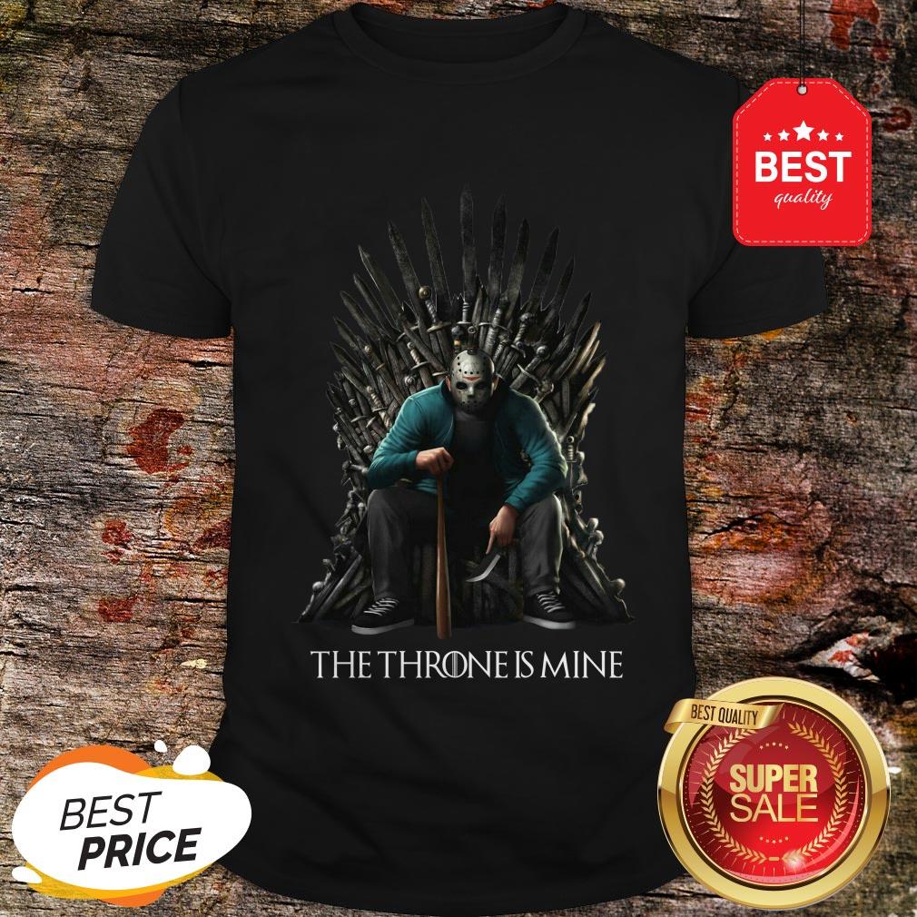 Good Jason Voorhees The Throne Is Mine Game Of Thrones Shirt