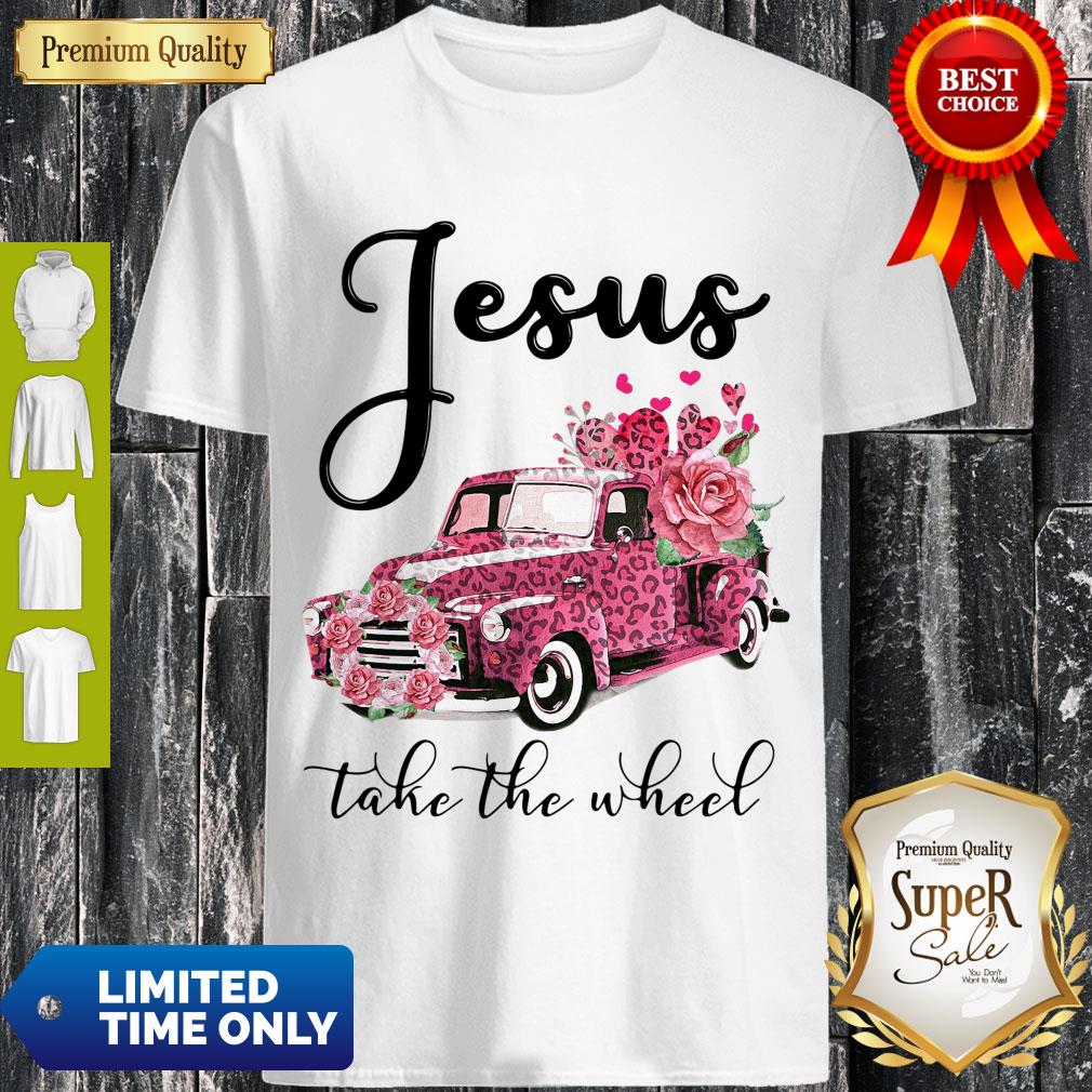 Good Jesus Take The Wheel Shirt
