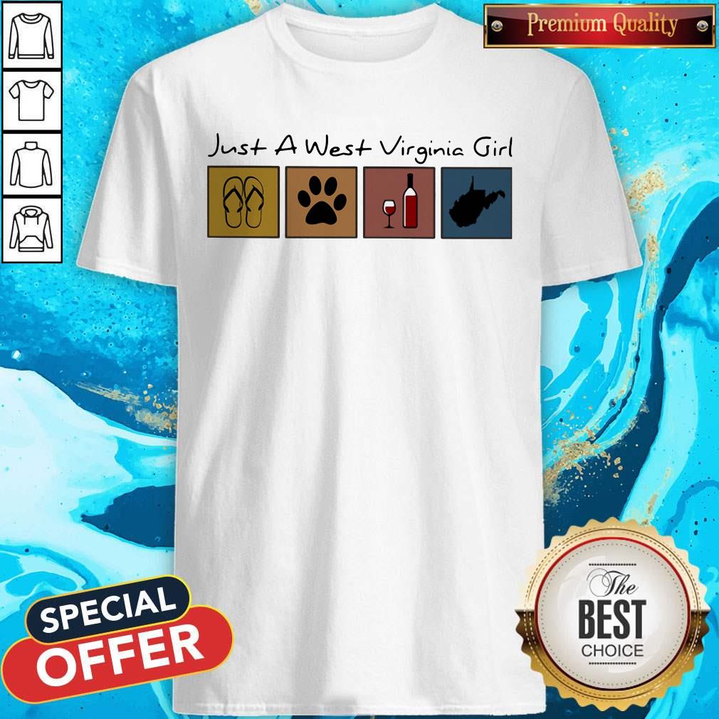 Good Just A West Virginia Girl Flip Flop Dog Wine West Virginia Map Shirt