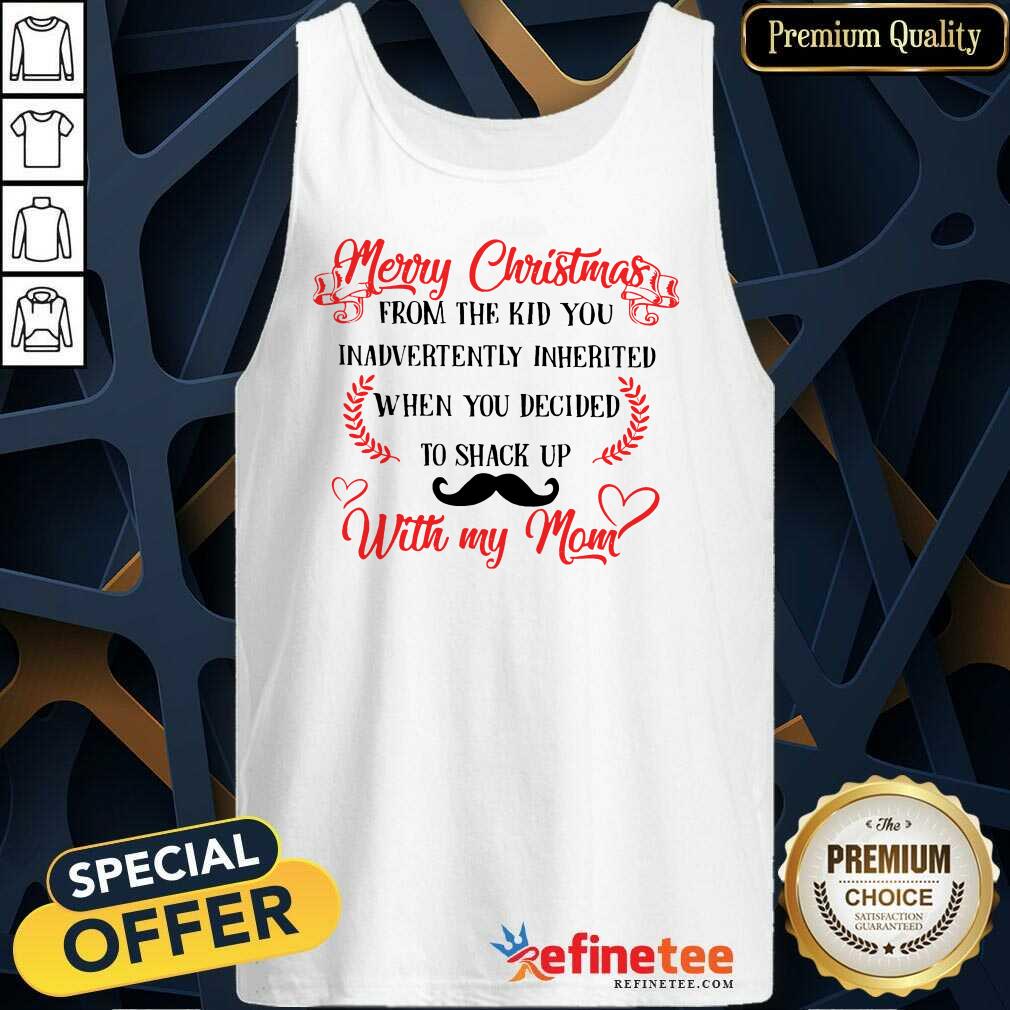Good Merry Christmas When You Decided To Shack Up With My Mom Shirt