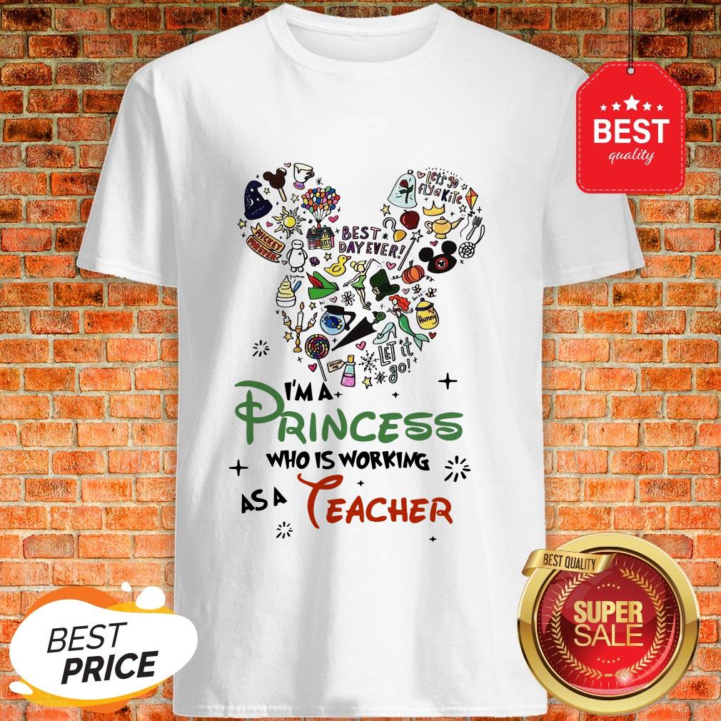 Good Mickey Mouse I’m A Princess Who Working As A Teacher Shirt