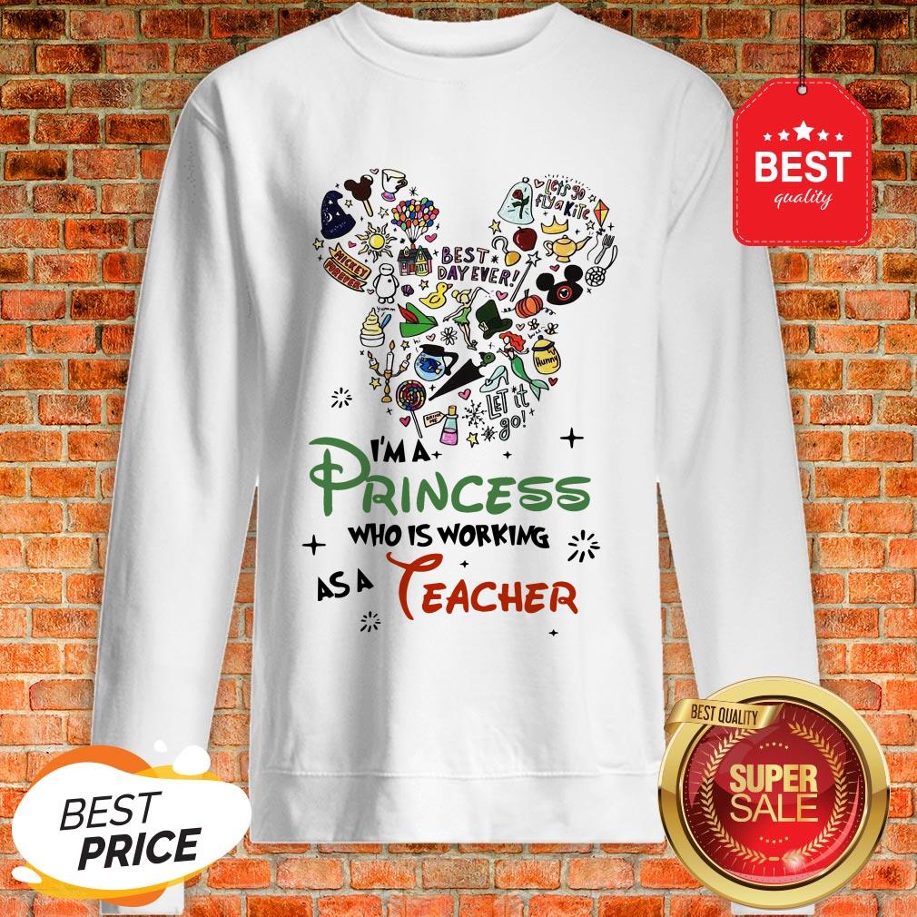 Good Mickey Mouse I’m A Princess Who Working As A Teacher Shirt