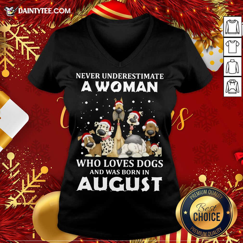 good-never-underestimate-a-woman-who-loves-dogs-and-was-born-in-august-christmas-v-neck.jpg