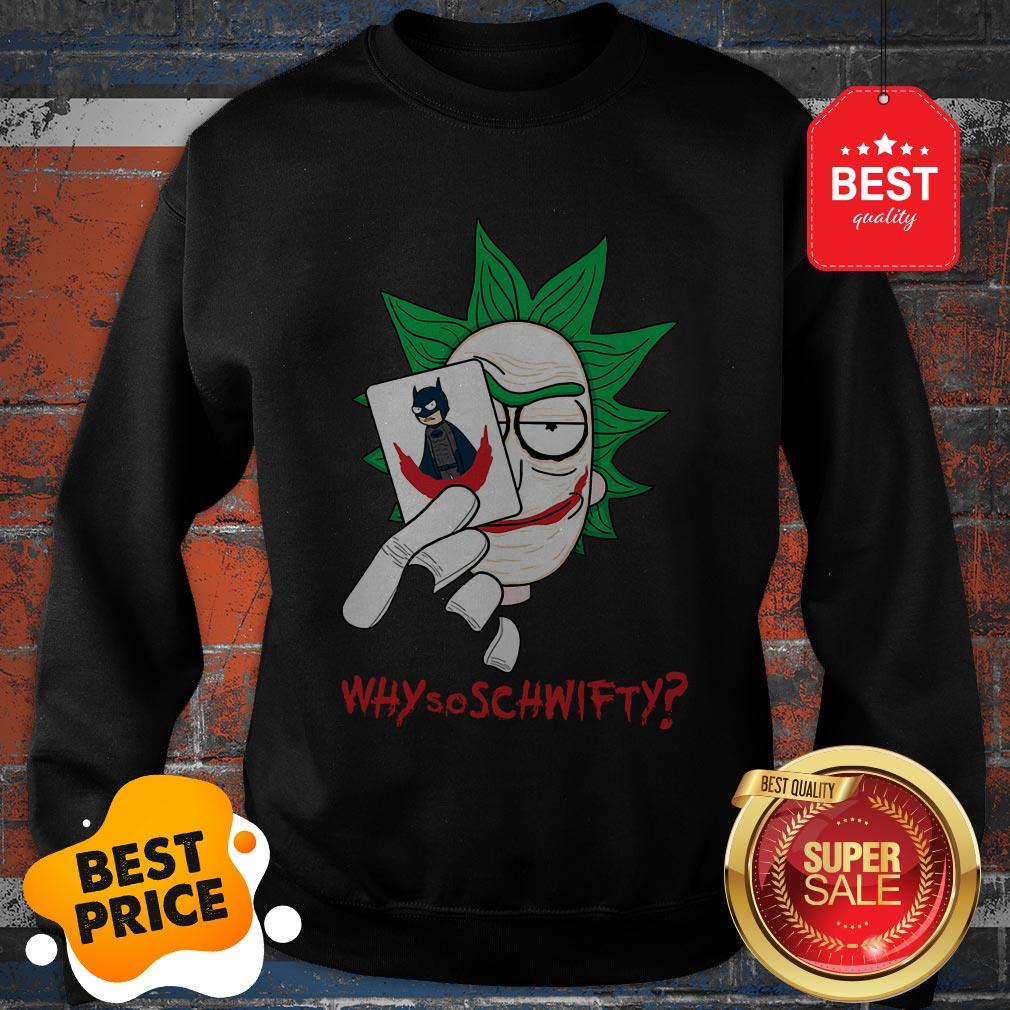 Good Rick Sanchez Joker Hold Batman Card Why So Schwifty Shirt