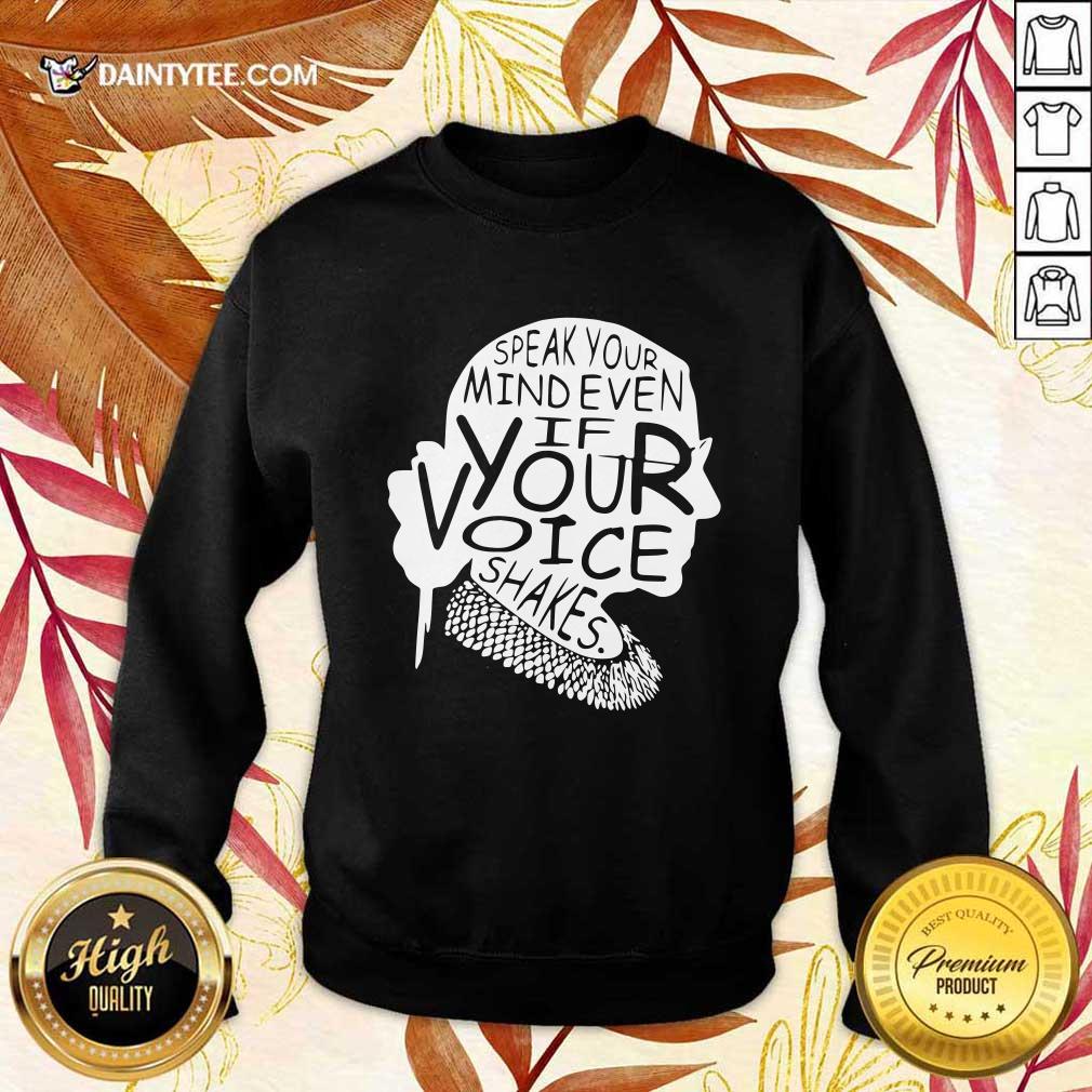 Good Ruth Bader Ginsburg RBG Speak Your Mind Even If Your Voice Shakes Shirt