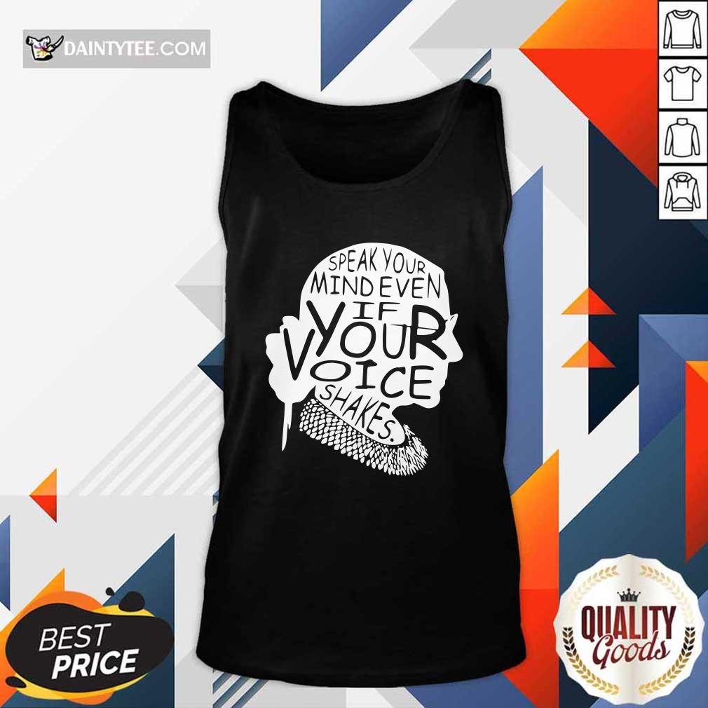 Good Ruth Bader Ginsburg RBG Speak Your Mind Even If Your Voice Shakes Shirt