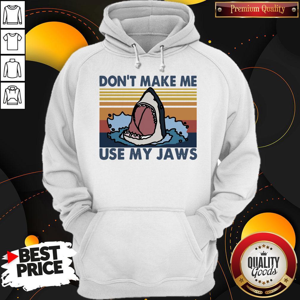 Good Shark Don't Make Me Use My Jaws Vintage Shirt