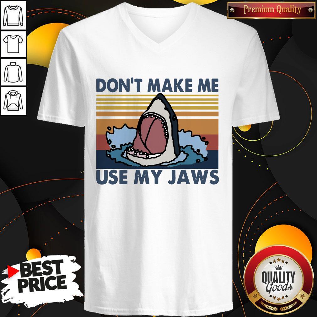 Good Shark Don't Make Me Use My Jaws Vintage Shirt
