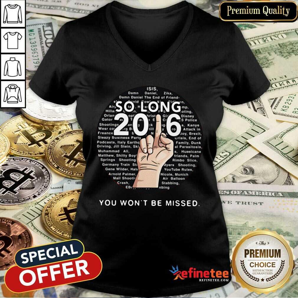 Good So Long 2016 You Wont Be Missed Shirt