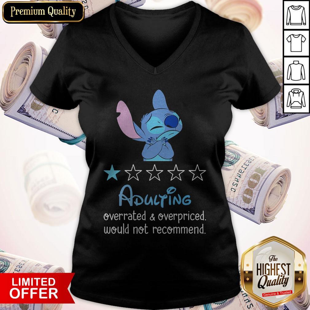 Good Stitch Adulting Overrated And Overpriced Would Not Recommend Shirt
