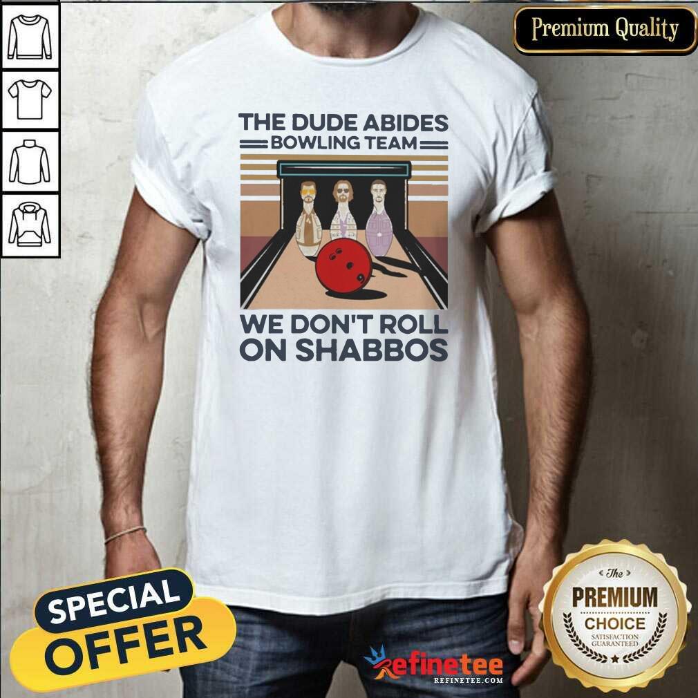 Good The Dude Abides Bowling Team We Don’t Roll On Shabbos Vintage Shirt