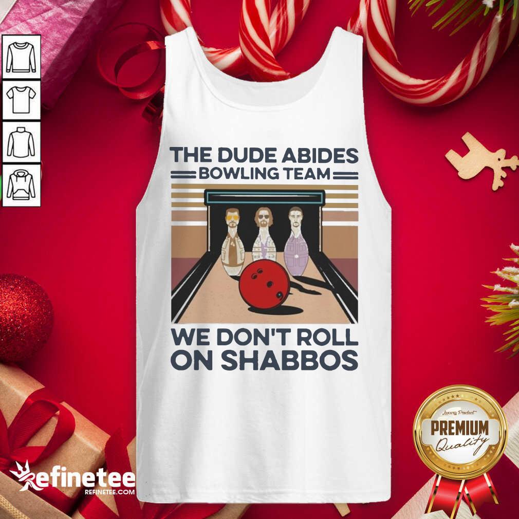 Good The Dude Abides Bowling Team We Don’t Roll On Shabbos Vintage Shirt