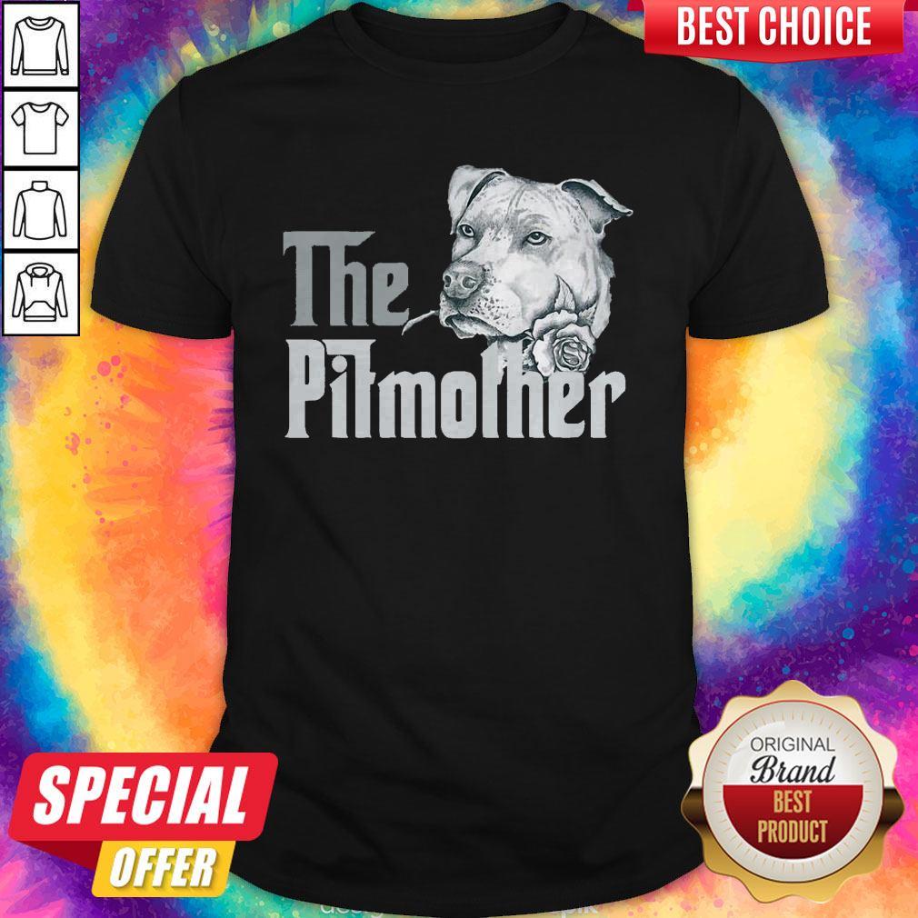 Good The Pitbull Mother Rose Shirt